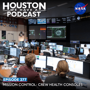 Houston We Have a Podcast Episode 377: Mission Control: Crew Health Consoles A view of the big boards in ISS Mission Control from the BME station.